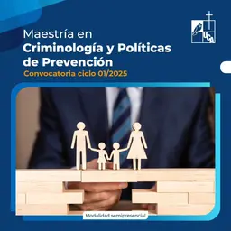 Maestría en Criminología y Políticas de Prevención